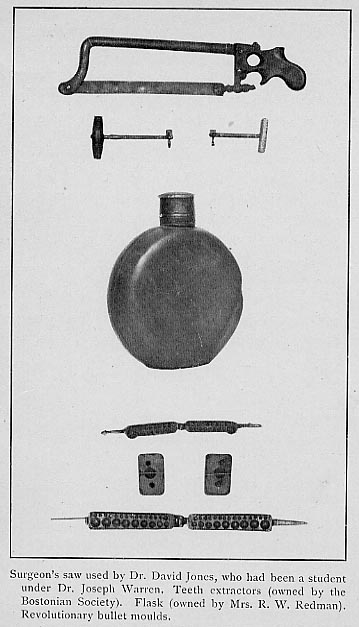 Surgeon's saw used by Dr. David Jones, who had been a student under Dr. Joseph Warren, Teeth extractors , Flask, and Revolutionary bullet moulds.